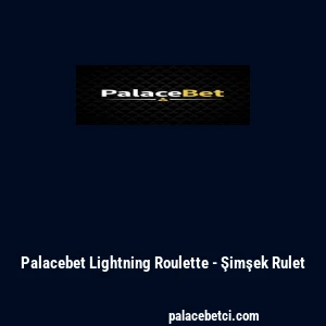 Palacebet Lightning Roulette - Şimşek Rulet